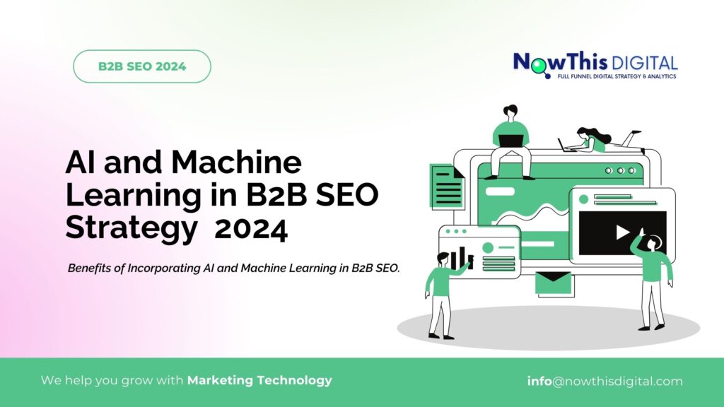 AI and Machine Learning in B2B SEO Strategy 2024