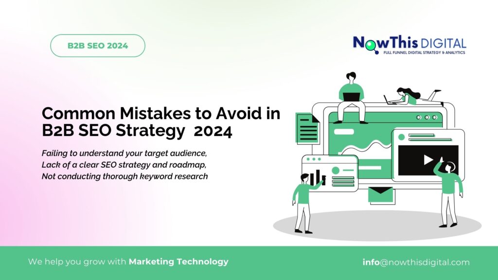 Common Mistakes To Avoid In B2B SEO Strategy for 2024